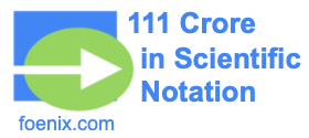 111 Crore in Scientific Notation