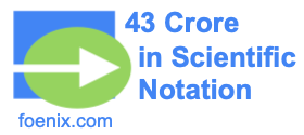43 Crore in Scientific Notation