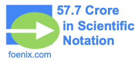 57.7 Crore in Scientific Notation