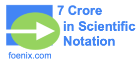7 Crore in Scientific Notation