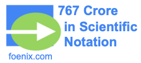 767 Crore in Scientific Notation