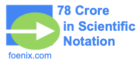 78 Crore in Scientific Notation