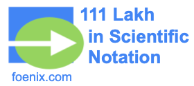 111 Lakh in Scientific Notation