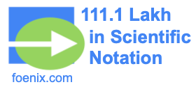 111.1 Lakh in Scientific Notation