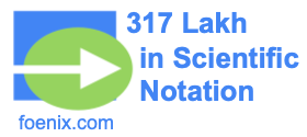 317 Lakh in Scientific Notation