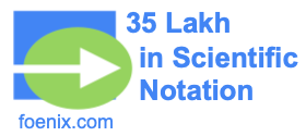35 Lakh in Scientific Notation