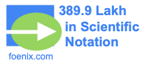389.9 Lakh in Scientific Notation