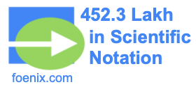 452.3 Lakh in Scientific Notation