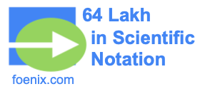64 Lakh in Scientific Notation