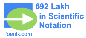 692 Lakh in Scientific Notation