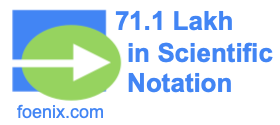 71.1 Lakh in Scientific Notation