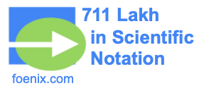 711 Lakh in Scientific Notation