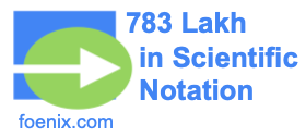 783 Lakh in Scientific Notation
