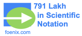 791 Lakh in Scientific Notation