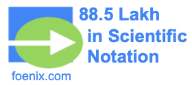 88.5 Lakh in Scientific Notation