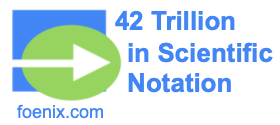 42 Trillion in Scientific Notation